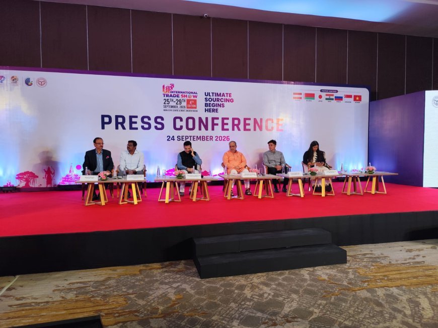 उत्तर प्रदेश इंटरनेशनल ट्रेड शो-2026: ग्रेटर नोएडा के इंडिया एक्सपो मार्ट में भव्य आयोजन की तैयारी तेज, प्रेस कॉन्फ्रेंस में साझा की गईं खास बातें